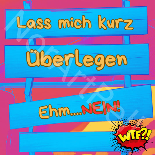 Lass mich kurz Überlegen Ehm...NEIN